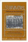 Survivors: Children of the Holocaust